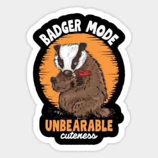 Badger Mode Unbearable Cuteness Sticker